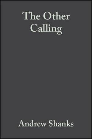 The Other Calling: Theology, Intellectual Vocation and Truth