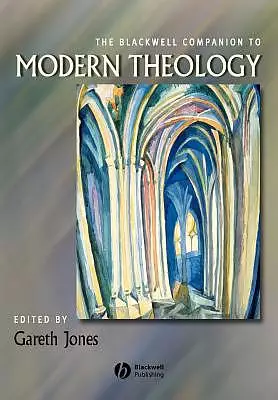 Blackwell Companion To Modern Theology