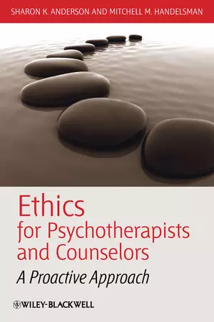 Ethics for Psychotherapists and Counselors – A Proactive Approach