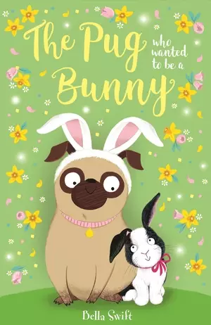 The Pug who wanted to be a Bunny