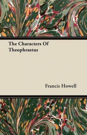 The Characters Of Theophrastus