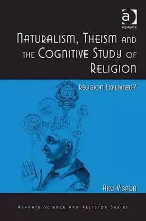 Naturalism, Theism and the Cognitive Study of Religion