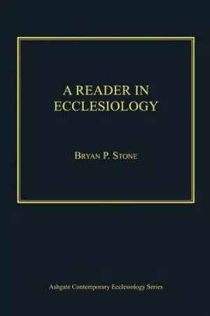 A Reader in Ecclesiology