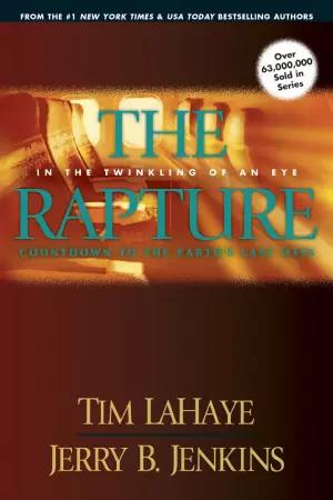 The Rapture: In the Twinkling of an Eye: Countdown to Earth's Last Days vol. 3