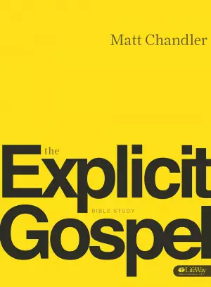 Explicit Gospel: Member Book