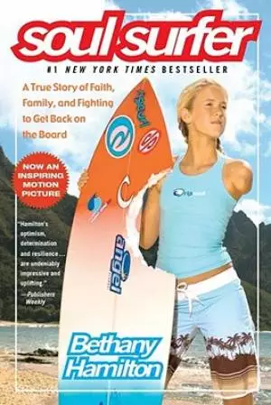 Soul Surfer : A True Story Of Faith Family And Fighting To Get Back On The
