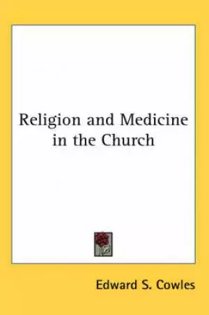 Religion And Medicine In The Church