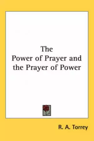 Power Of Prayer And The Prayer Of Power