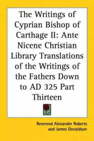 Writings Of Cyprian Bishop Of Carthage Ii