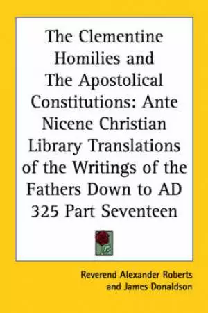 Clementine Homilies And The Apostolical Constitutions
