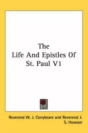 Life And Epistles Of St. Paul V1