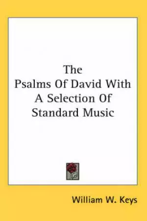 Psalms Of David With A Selection Of Standard Music