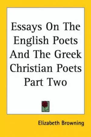 Essays on the English Poets and the Greek Christian Poets