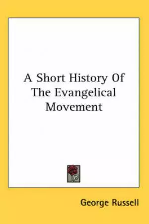 Short History Of The Evangelical Movement