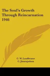 The Soul's Growth Through Reincarnation 1946
