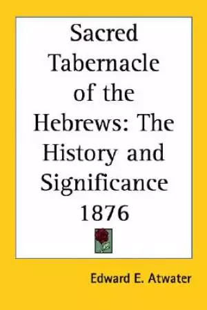 Sacred Tabernacle Of The Hebrews