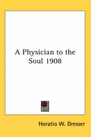 Physician To The Soul 1908