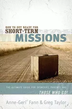 How to Get Ready for Short-Term Missions