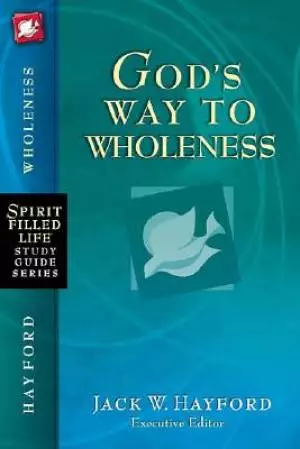 God's Way to Wholeness: 