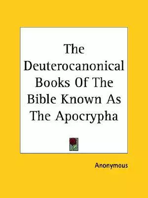 Deuterocanonical Books Of The Bible Known As The Apocrypha