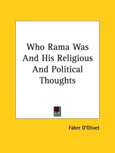 Who Rama Was And His Religious And Political Thoughts