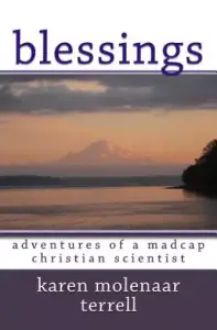 Blessings: Adventures of a Madcap Christian Scientist