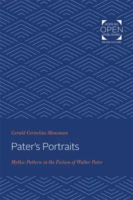 Pater's Portraits: Mythic Pattern in the Fiction of Walter Pater