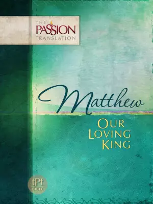 Our Loving King - The Gospel of Matthew