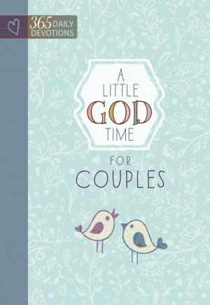 Little God Time for Couples, A: 365 Daily Devotions