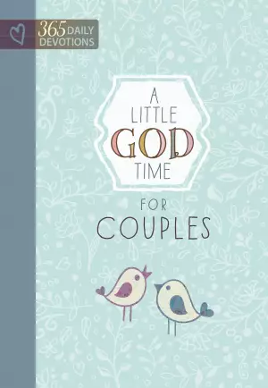 Little God Time for Couples, A: 365 Daily Devotions