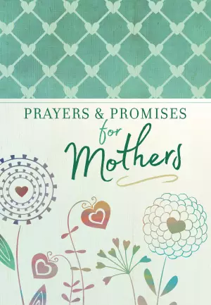 Prayers And Promises For Mothers