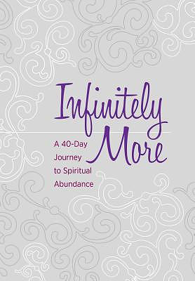 Infinitely More: Than You Can Ask or Imagine (40 Devotions)