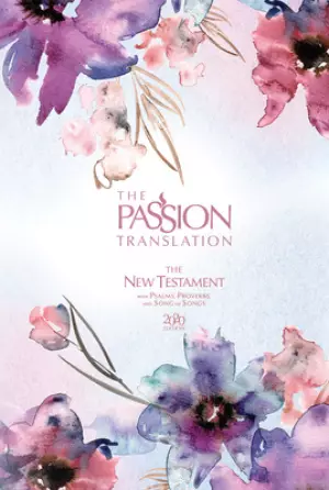 The Passion Translation New Testament (2020 Edition) Passion in Plum: With Psalms, Proverbs and Song of Songs