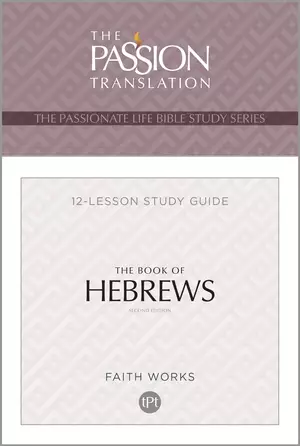 Tpt the Book of Hebrews: 12-Lesson Study Guide