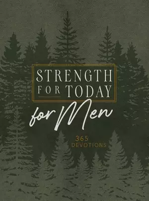 Strength for Today for Men: 365 Devotions