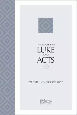 The Passion Translation The Books of Luke and Acts, Blue, Paperback, 2020 Edition, Paraphrase