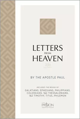 The Passion Translation Letters from Heaven By The Apostle Paul, Brown, Paperback, 2020 Edition, Paraphrase
