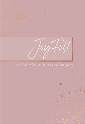 Joyfull: 365 Daily Devotions for Women