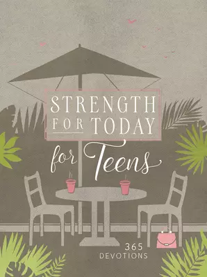Strength for Today for Teen Girls: 365 Devotions