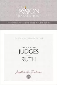 Tpt the Books of Judges and Ruth: 12-Lesson Study Guide