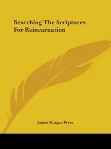 Searching the Scriptures for Reincarnation