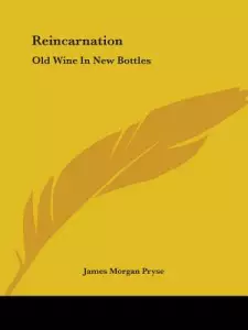 Reincarnation: Old Wine in New Bottles