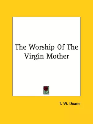 The Worship Of The Virgin Mother