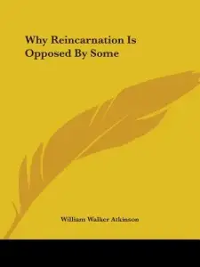 Why Reincarnation Is Opposed by Some
