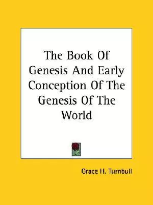 The Book Of Genesis And Early Conception Of The Genesis Of The World