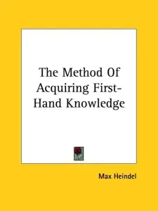 The Method Of Acquiring First-Hand Knowledge
