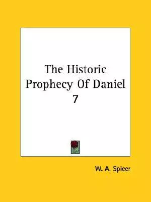 The Historic Prophecy Of Daniel 7