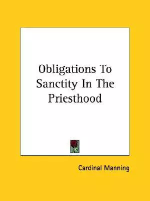 Obligations To Sanctity In The Priesthood