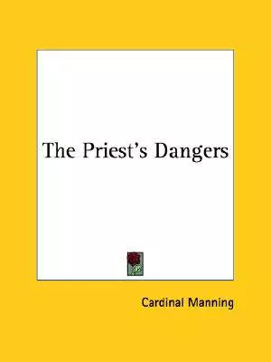 The Priest's Dangers