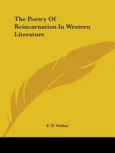 The Poetry of Reincarnation in Western Literature